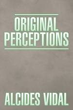 Original Perceptions af Alcides Vidal