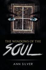 Windows of the Soul af Ann Silver