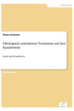 OEkologisch orientierter Tourismus auf den Kanalinseln af Diana Gotzmer