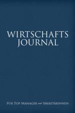 Wirtschafts-Journal Fur Top Manager Und Sekretarinnen