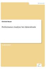 Performance-Analyse bei Aktienfonds af Christel Bauer
