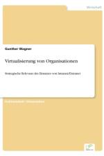 Virtualisierung von Organisationen af Dr Gunther Wagner