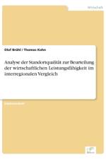 Analyse der Standortqualitat zur Beurteilung der wirtschaftlichen Leistungsfahigkeit im interregionalen Vergleich af Olaf Brühl