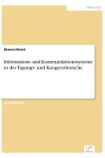 Informations- und Kommunikationssysteme in der Tagungs- und Kongressbranche af Bianca Hirsch