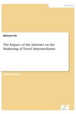 Impact of the Internet on the Marketing of Travel Intermediaries af Michael Ott
