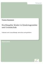 Hochbegabte Kinder in Kindertagesstatte und Grundschule af Yvonne Kossmann