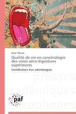 Qualite de Vie En Cancerologie Des Voies Aero-Digestives Superieures af Moizan-H
