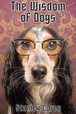 Wisdom of Dogs af Stanley (Univ. of British Columbia University of British Columbia University of British Columbia University of British Columbia University of British Columbia University of British Columbia University of British Columbia University of British Columbia) Co