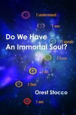 Do We Have an Immortal Soul? af Orest Stocco