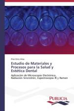 Estudio de Materiales y Procesos para la Salud y Estetica Dental af Ortiz Alias Pilar