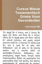 Cursus Nieuw Testamentisch Grieks Voor Gevorderden af MA chris bouter