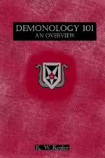 Demonology 101 af K W Kesler