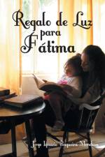 Regalo de Luz Para Fatima af Jorge Ignacio Pesqueira Mendoza