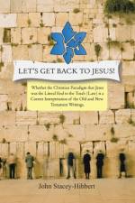 Let's Get Back to Jesus af John C Stacey-Hibbert