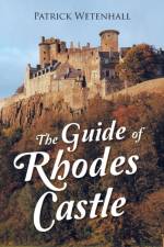 Guide of Rhodes Castle af Patrick Wetenhall