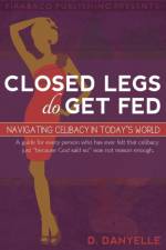Closed Legs Do Get Fed af D Danyelle Thomas