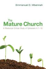 The Mature Church af Emmanuel D Mbennah
