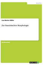 Zur franzoesischen Morphologie af Lisa Marlen Hassler