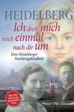 Heidelberg - Ich dreh' mich noch einmal nach dir um af Peter Pit Elsasser