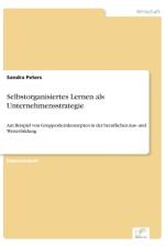 Selbstorganisiertes Lernen als Unternehmensstrategie af Sandra Peters