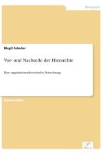 Vor- und Nachteile der Hierarchie af Birgit Schuler
