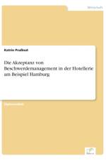 Die Akzeptanz von Beschwerdemanagement in der Hotellerie am Beispiel Hamburg af Katrin Prussnat