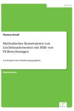 Methodisches Konstruieren von Leichtbauelementen mit Hilfe von FE-Berechnungen af Thomas Krauss