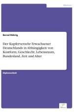 Kupferverzehr Erwachsener Deutschlands in Abhangigkeit von Kostform, Geschlecht, Lebensraum, Bundesland, Zeit und Alter af Bernd Roehrig