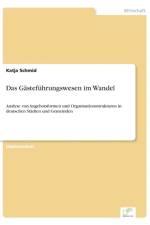 Gastefuhrungswesen im Wandel af Katja Schmid