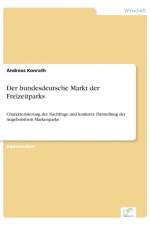 bundesdeutsche Markt der Freizeitparks af Andreas Konrath