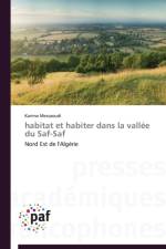 Habitat Et Habiter Dans La Vallee Du Saf-Saf af Messaoudi-K