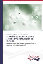 Estudios de especiacion de arsenico y acumulacion de metales af Garcia-Salgado Sara