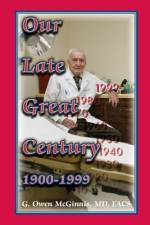 Our Late Great Century, 1900-1999 af G Owen McGinnis