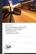Environnement Dissuasif, Risques Et Strategies Delinquantes af Beaudoin-I