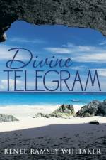 Divine Telegram af Renee Ramsey Whitaker
