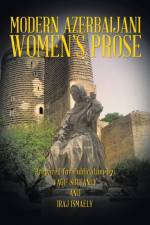 Modern Azerbaijani Women's Prose af Vagif Sultanly and Iraj Ismaely