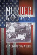 Murder in My Family af Ilene Ingbritson Wilson
