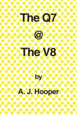 Q7 @ the V8 af A J Hooper