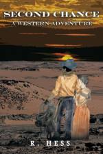 Second Chance a Western Adventure af R Hess