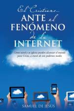Cristiano... Ante El Fenomeno de La Internet af Samuel De Jesus