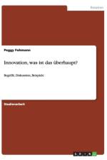 Innovation - Was Ist Das Uberhaupt? af Peggy Fohmann