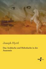Arabische und Hebraische in der Anatomie af Joseph Hyrtl