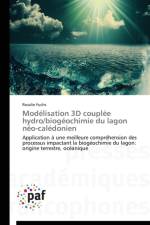 Modelisation 3D Couplee Hydro/Biogeochimie Du Lagon Neo-Caledonien af Fuchs-R