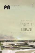 Foreste urbane: strategie per la riqualificazione delle aree estrattive af Gaetano De Francesco