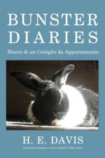 Bunster Diaries - Diario di un Coniglio da Appartamento af H E Davis