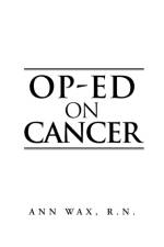 Op-Ed on Cancer af Ann Wax R N