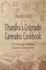Chandra's Colorado Cannabis Cookbook af Chandra Geist