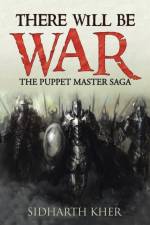 There Will Be War af Sidharth Kher