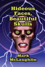 Hideous Faces, Beautiful Skulls af NJ) McLaughlin