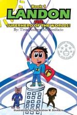 Landon, the Superhero of the Worlds! af Titus Andrew M Bonifacio